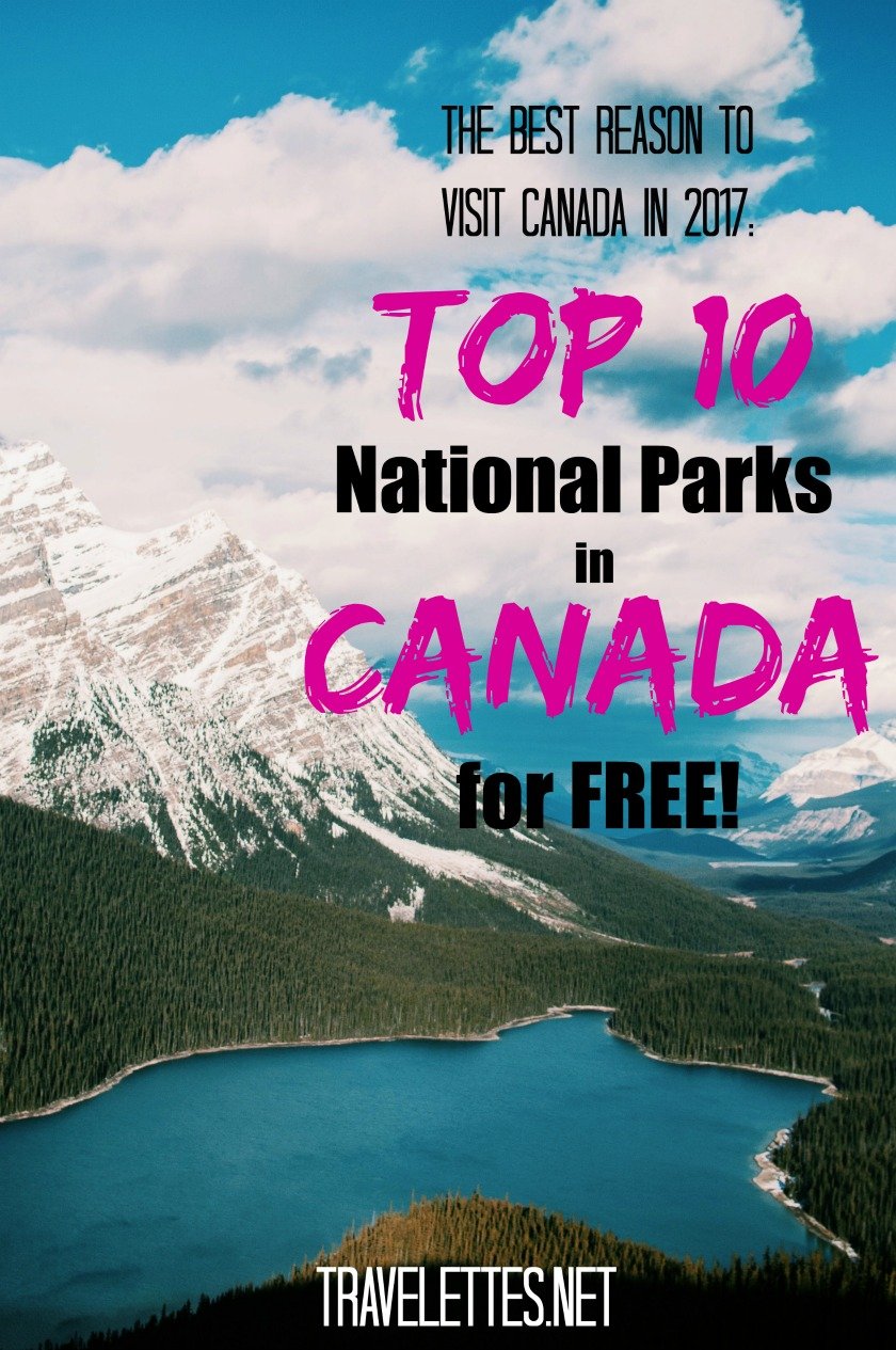 Free access to Canada's National Parks might be the best reason to visit Canada in 2017 - here are ten of our favourite National Parks in Canada.