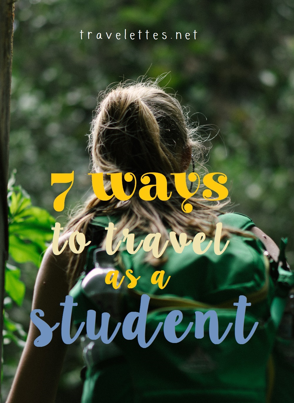 7 Ways To Travel as a Student