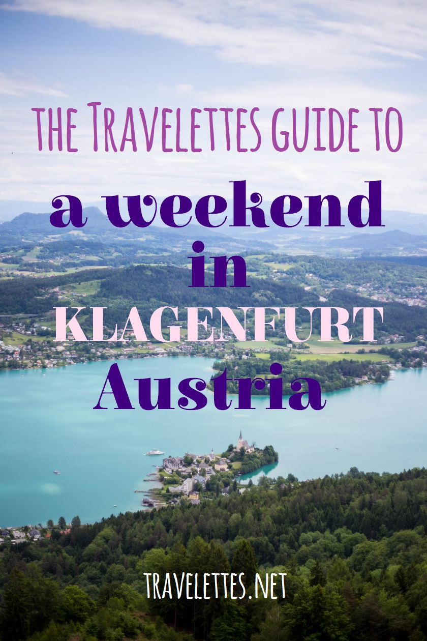 The Travelettes Guide to a weekend in Klagenfurt, Austria