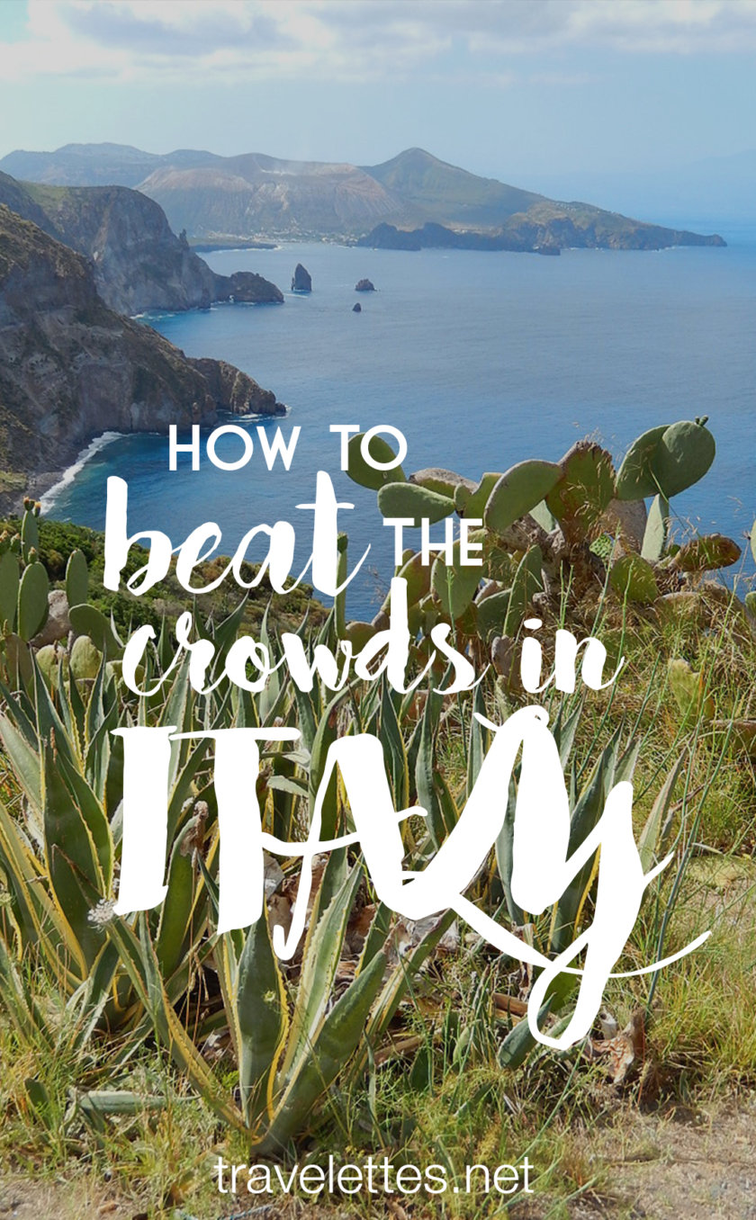 The best tips to beat the crowds and have the beauty of Italy all to yourself!