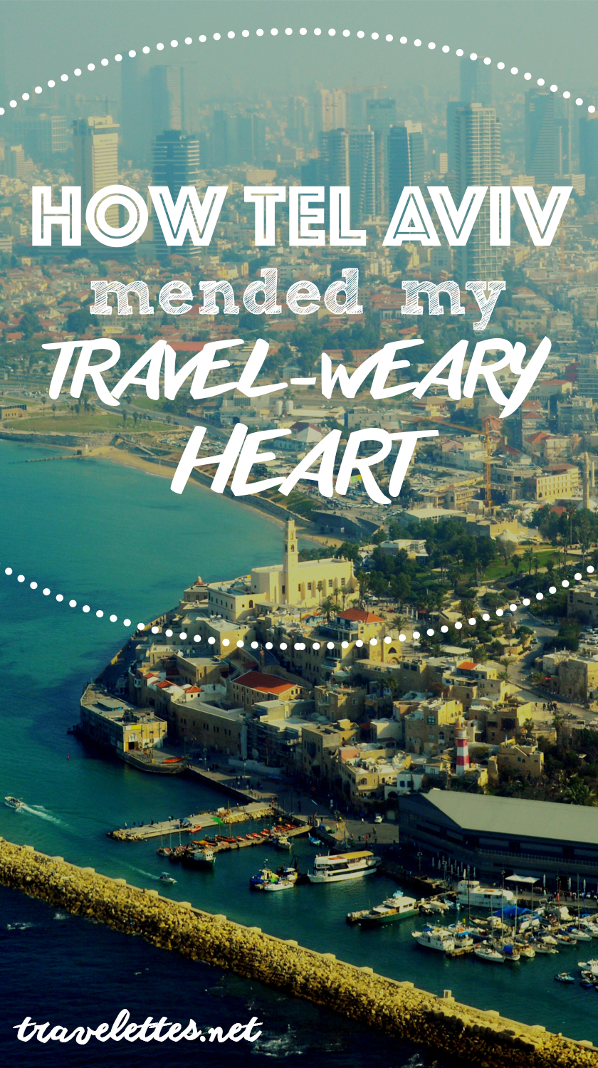 How Tel Aviv mended my travel-weary heart