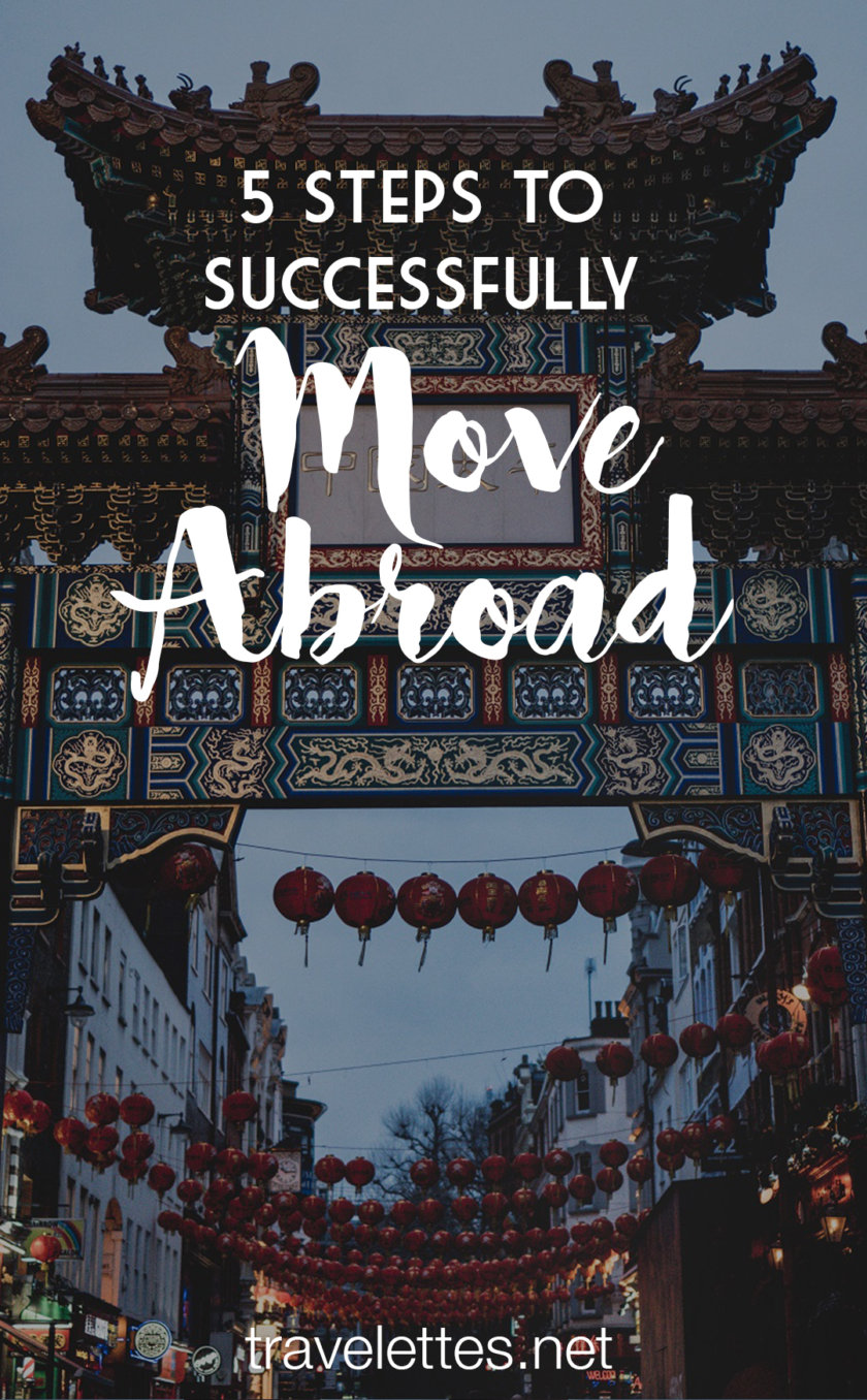 Want to move abroad, but not on a whim? These are five things you should consider before taking the plunge and move abroad with success.