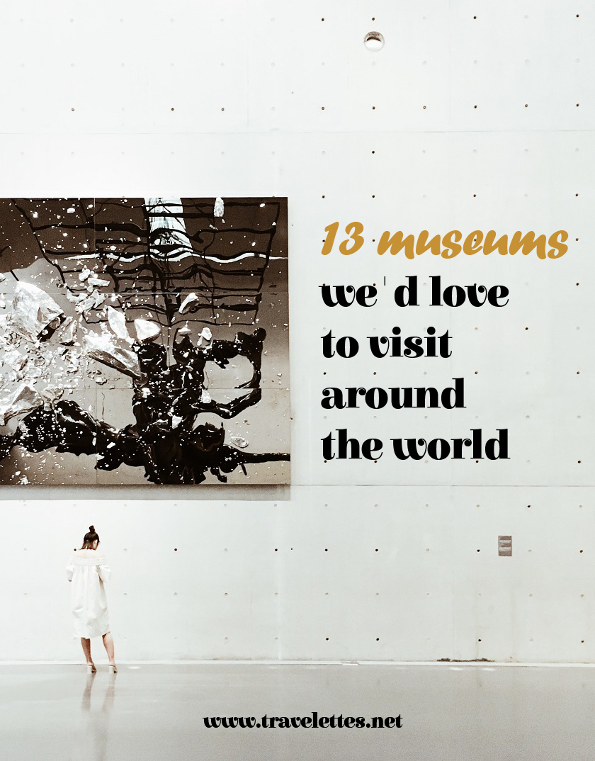 13 fascinatingly unusual museums around the world