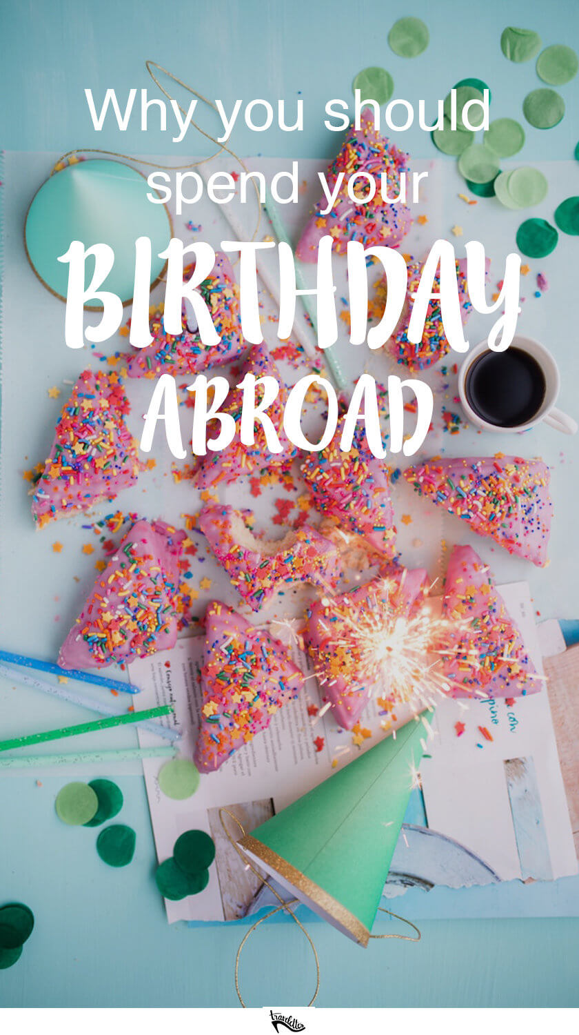 Treat yourself to some me-time and spend your next birthday abroad!