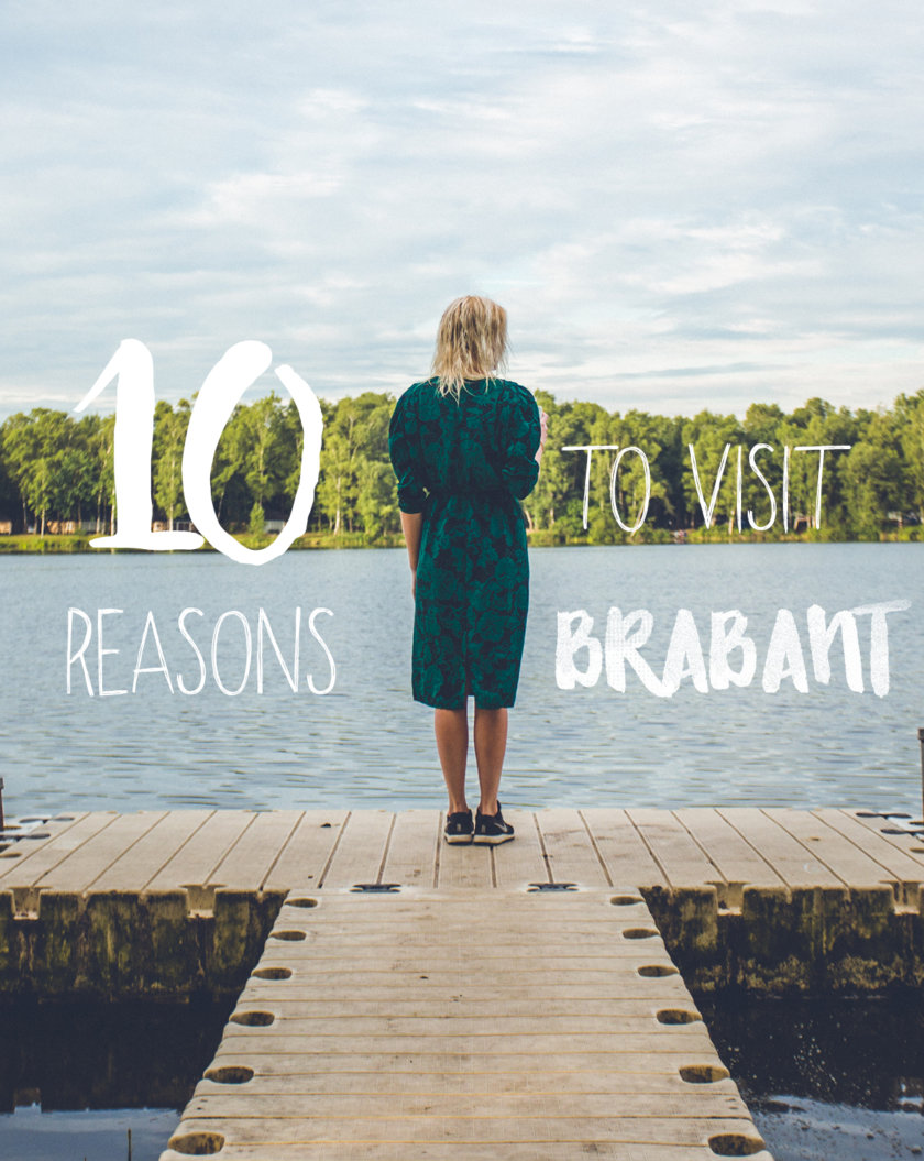 10 reasons to go to Brabant