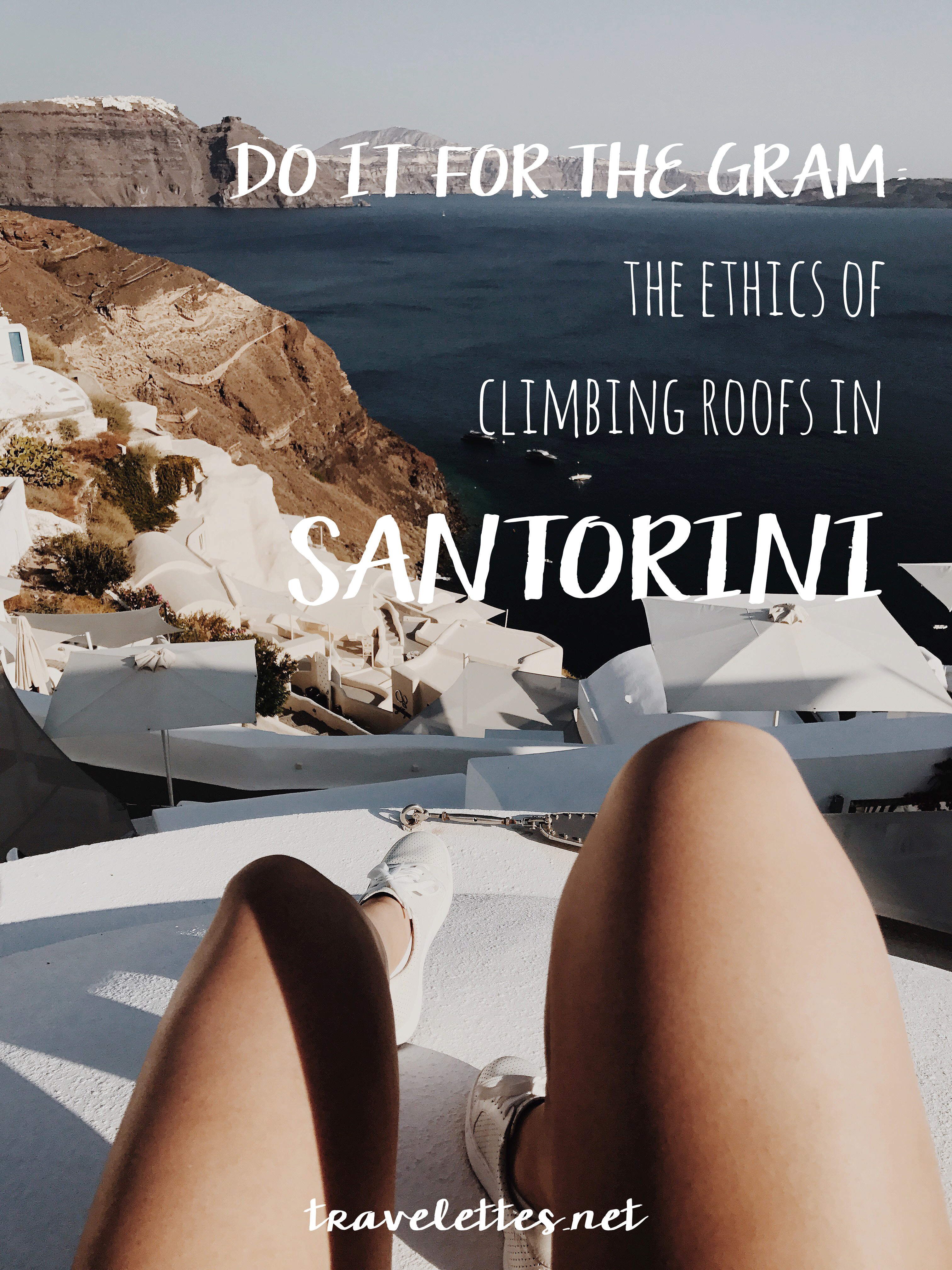 Do it for the Gram: The Ethics of Climbing Roofs in Santorini