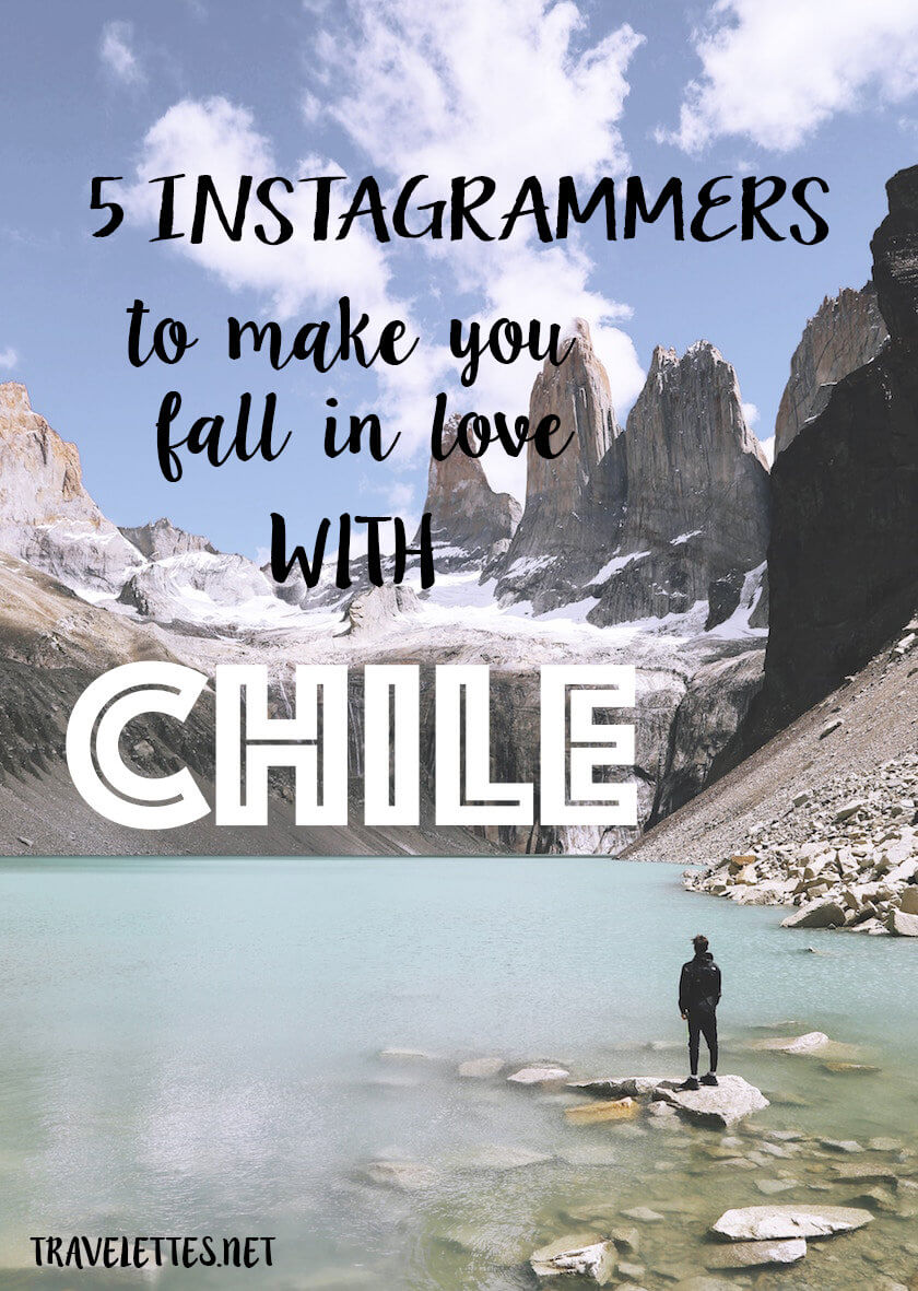 5 Instagrammers to make you fall in love with Chile