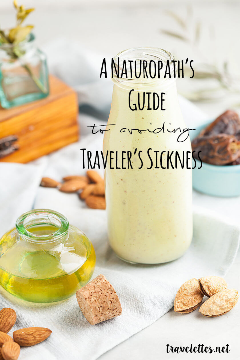 A Naturopath’s guide to avoiding Traveler’s Sickness