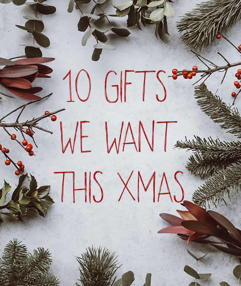 10 gifts we want to find under the tree for Christmas 2018