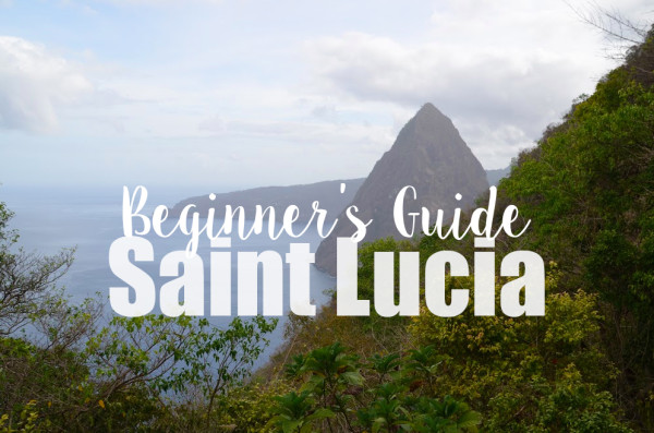 Beginners Guide to Saint Lucia - Lia Pack - Travelettes 2