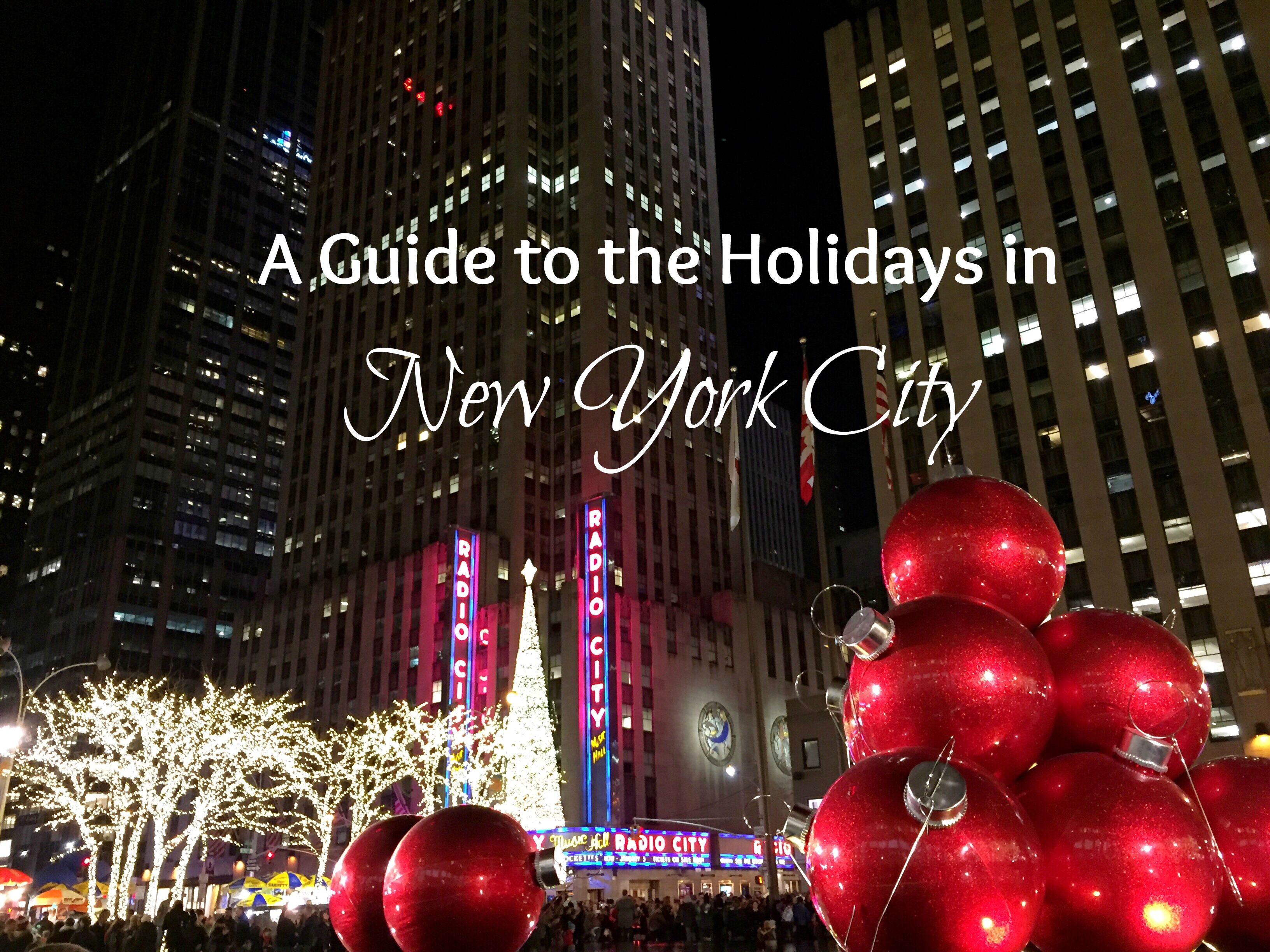 Travelettes » » A Guide to the Holidays in New York City