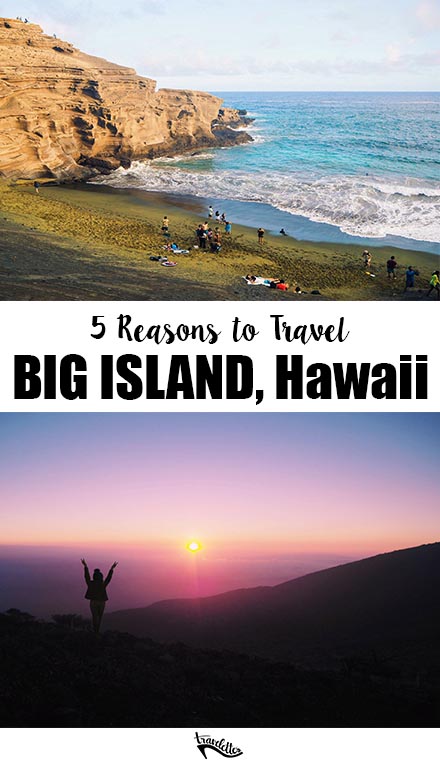 5 Reasons to Visit Hawaii's Big Island | Travelettes.net