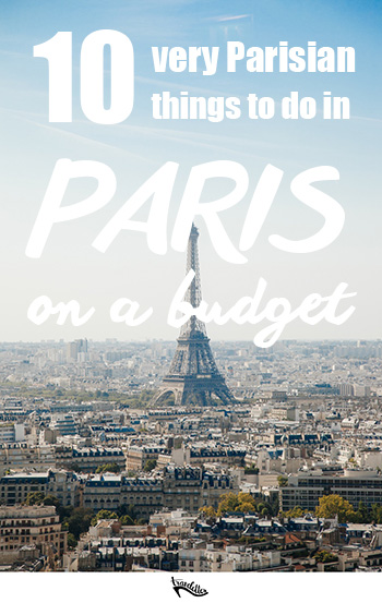 A trip to Paris doesn't have to break the bank. Guest author Sara tells us her ten favourite things to do in Paris on a budget.