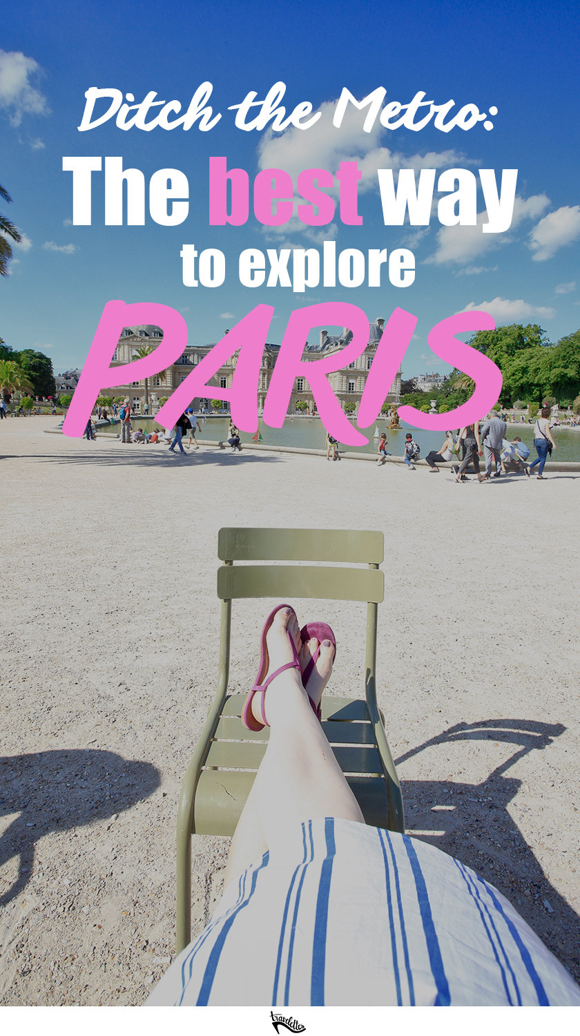 Next time you are in Paris, ditch the Metro and explore by foot - because despite its size, Paris is an incredibly walkable city!