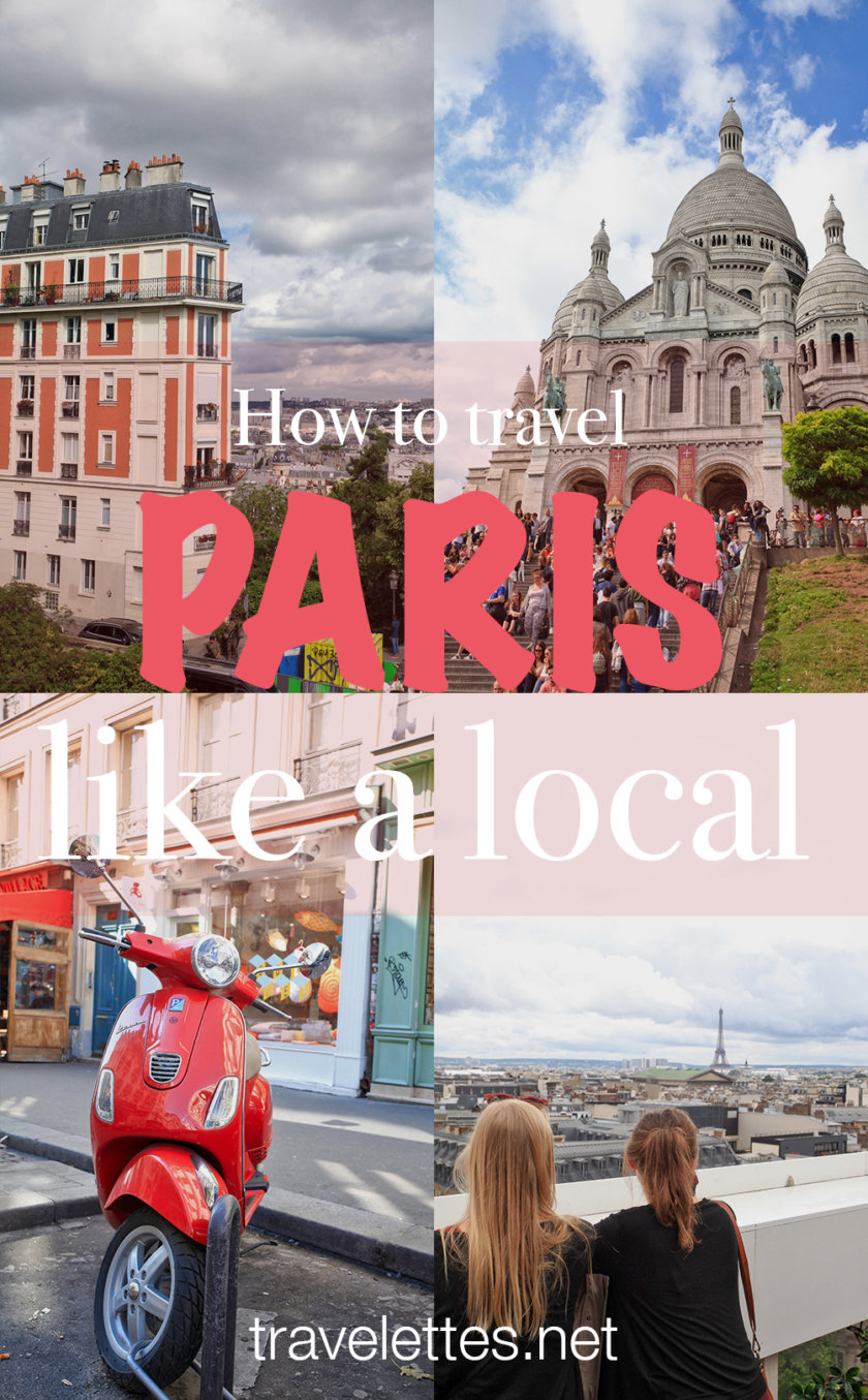 Travelettes » Spending a Weekend in Paris Like a Local | Travelettes